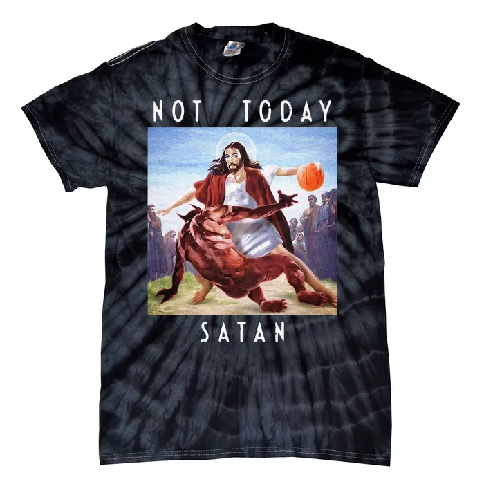 Not Today Satan Jesus Vs Satan In Basketball Tie-Dye T-Shirt