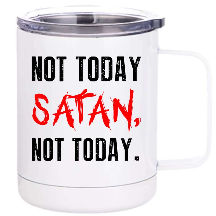 Not Today Satan Front & Back 12oz Stainless Steel Tumbler Cup