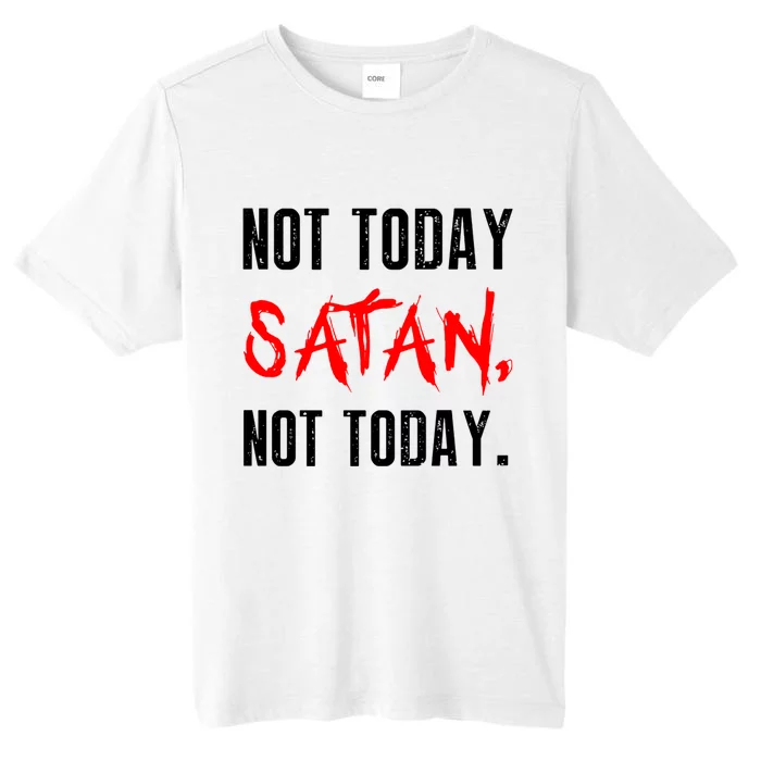 Not Today Satan ChromaSoft Performance T-Shirt