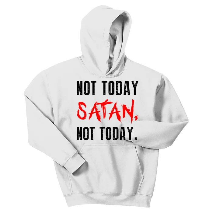 Not Today Satan Kids Hoodie