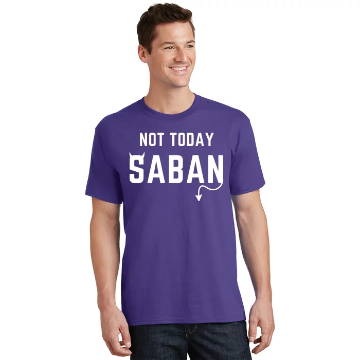 Not Today Saban T-Shirt