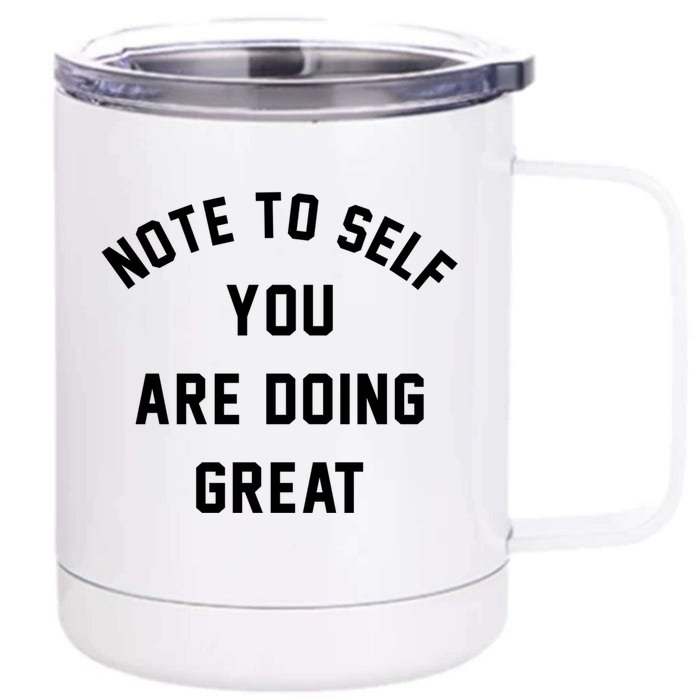 Note To S You Are Doing Great Cool Gift Front & Back 12oz Stainless Steel Tumbler Cup