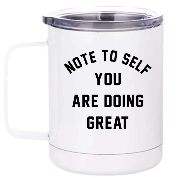 Note To S You Are Doing Great Cool Gift Front & Back 12oz Stainless Steel Tumbler Cup