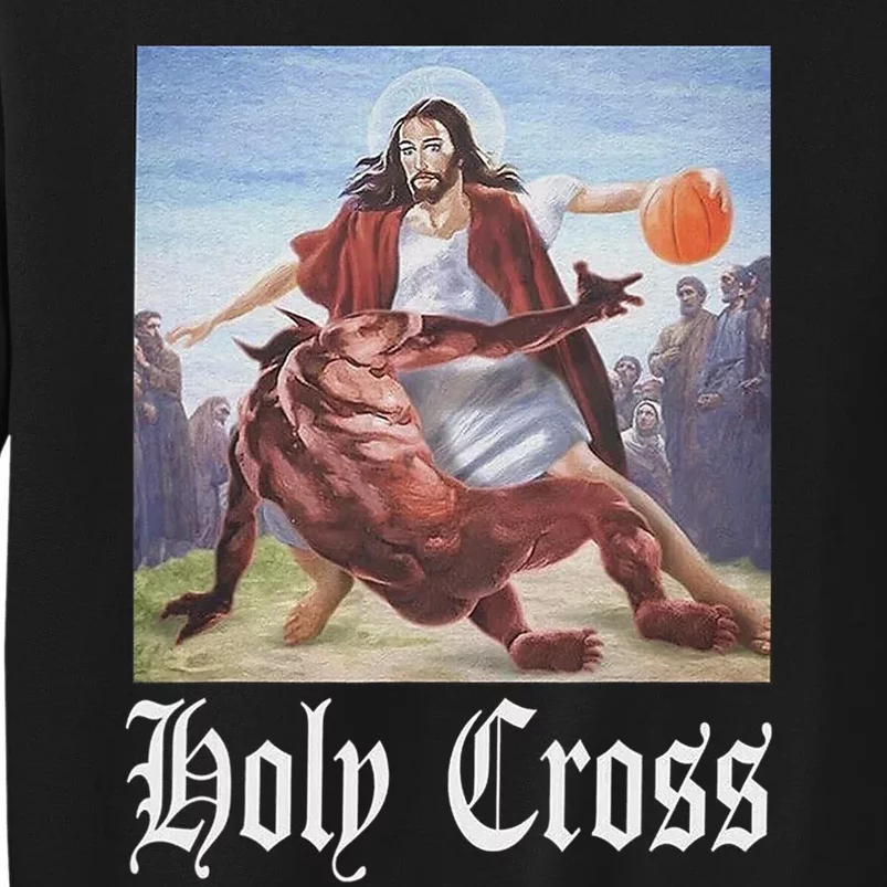 Not Today Satan Jesus Crossover Basketball Holy Cross Tall Sweatshirt