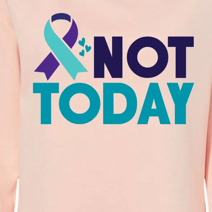 Not Today Suicide Prevention Ribbon Womens California Wash Sweatshirt