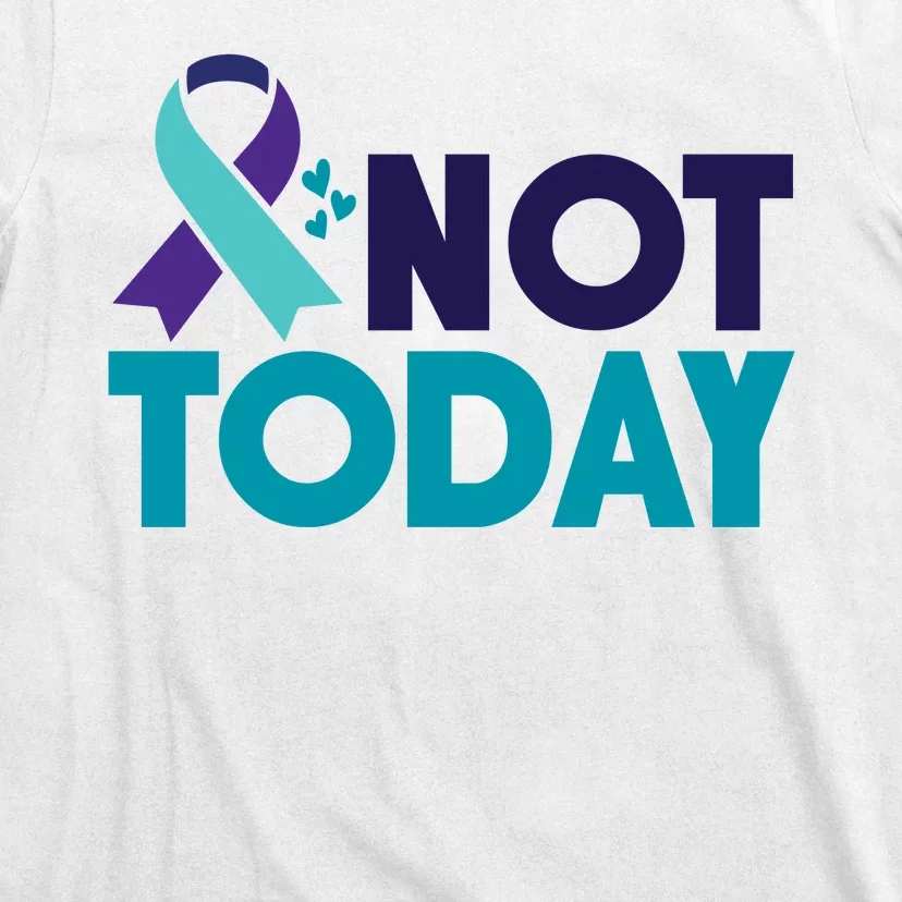 Not Today Suicide Prevention Ribbon T-Shirt