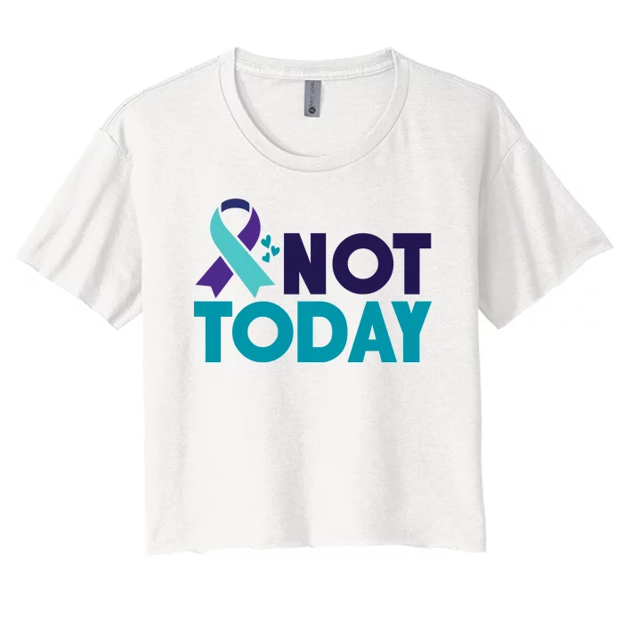 Not Today Suicide Prevention Ribbon Women's Crop Top Tee