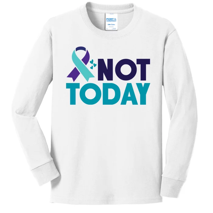 Not Today Suicide Prevention Ribbon Kids Long Sleeve Shirt