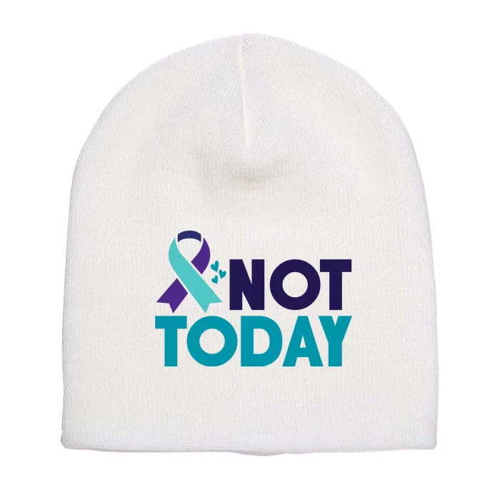 Not Today Suicide Prevention Ribbon Short Acrylic Beanie