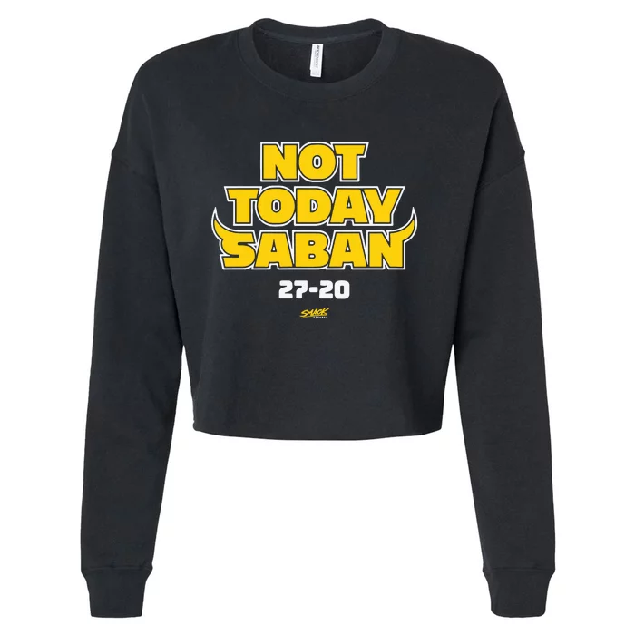 Not Today Saban 27 20 Cropped Pullover Crew