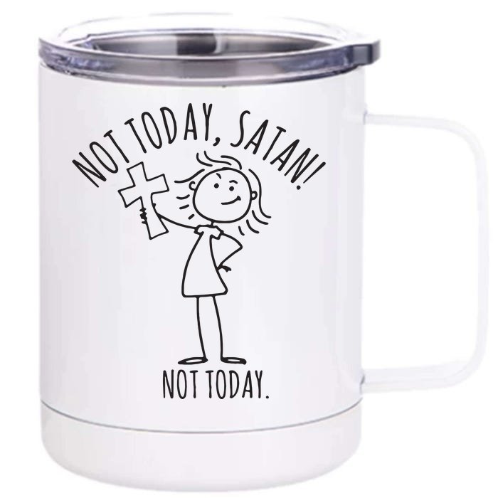 Not Today Satan Not Today Front & Back 12oz Stainless Steel Tumbler Cup