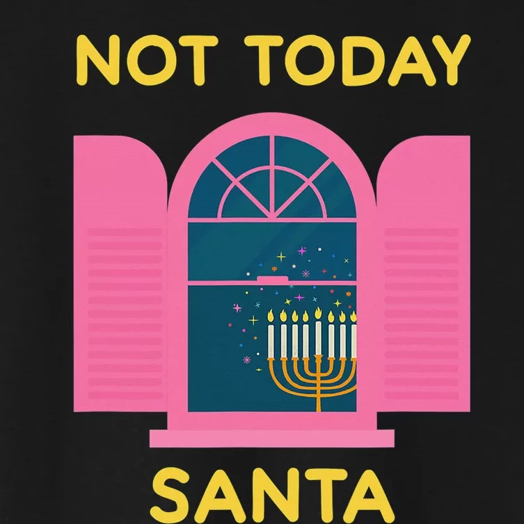 Not Today Santa Jewish Hanukkah Menorah Lights Dreidel Latke Women's Crop Top Tee