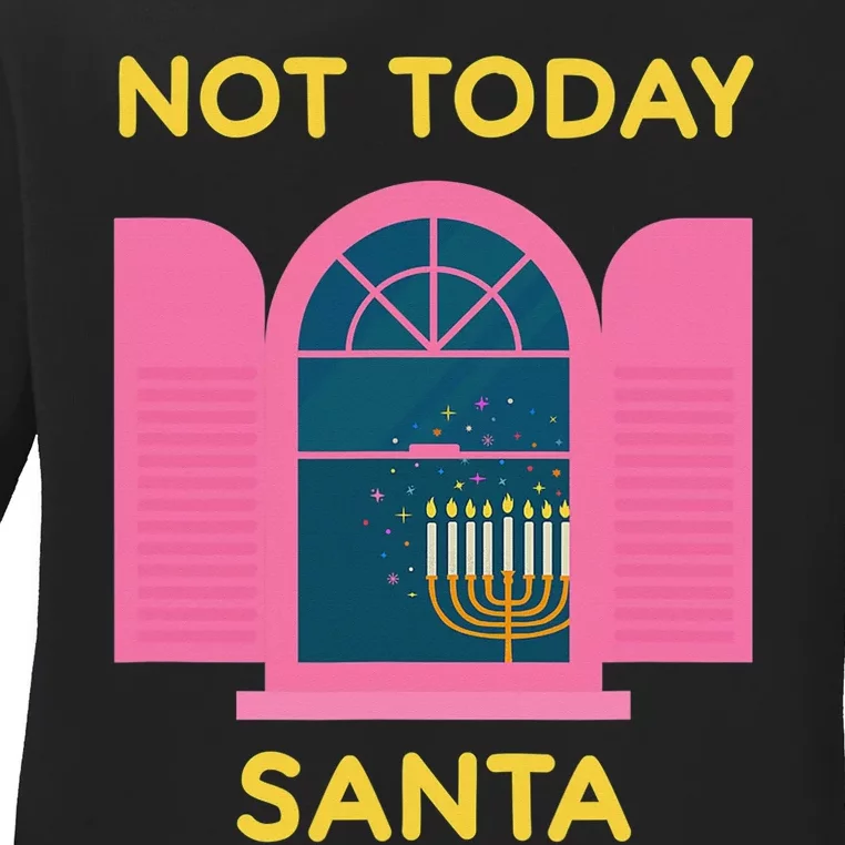 Not Today Santa Jewish Hanukkah Menorah Lights Dreidel Latke Ladies Long Sleeve Shirt