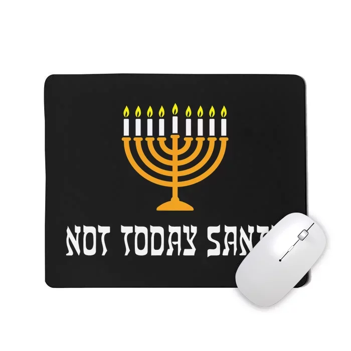 Not Today Santa Menorah Funny Jewish Hanukkah Mousepad