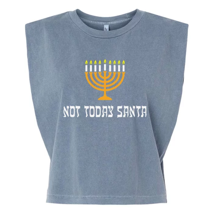 Not Today Santa Menorah Funny Jewish Hanukkah Garment-Dyed Women's Muscle Tee