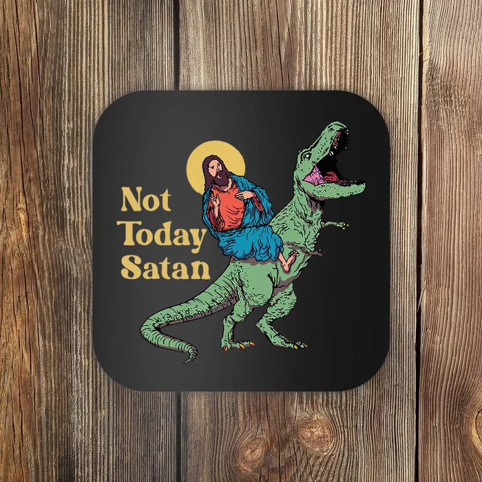 Not Today Satan Jesus Riding Dinosaur T Rex Funny Sarcastic Coaster