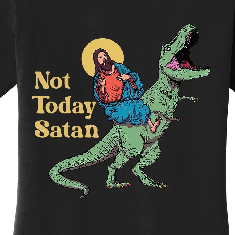 Not Today Satan Jesus Riding Dinosaur T Rex Funny Sarcastic Women's T-Shirt