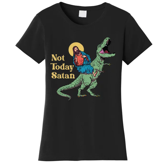 Not Today Satan Jesus Riding Dinosaur T Rex Funny Sarcastic Women's T-Shirt