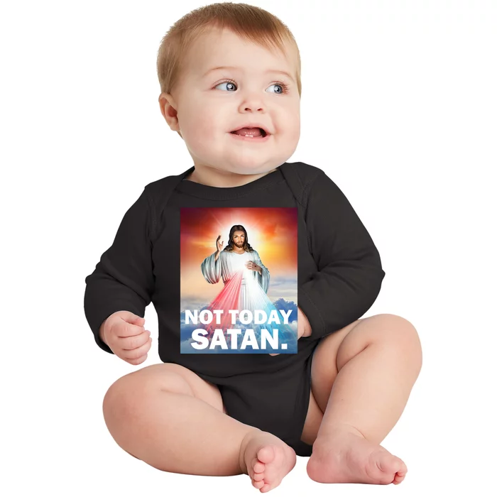 Not Today Satan Jesus Christ Christian Christianity Catholic Baby Long Sleeve Bodysuit