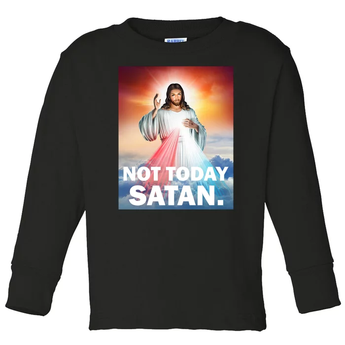 Not Today Satan Jesus Christ Christian Christianity Catholic Toddler Long Sleeve Shirt