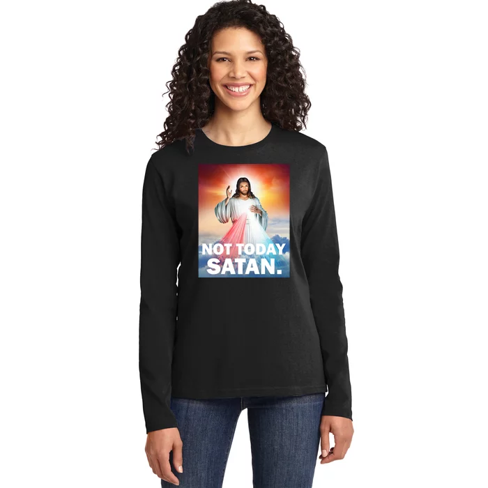 Not Today Satan Jesus Christ Christian Christianity Catholic Ladies Long Sleeve Shirt