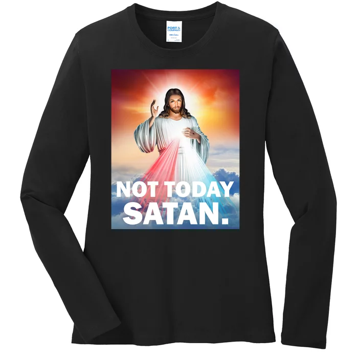 Not Today Satan Jesus Christ Christian Christianity Catholic Ladies Long Sleeve Shirt