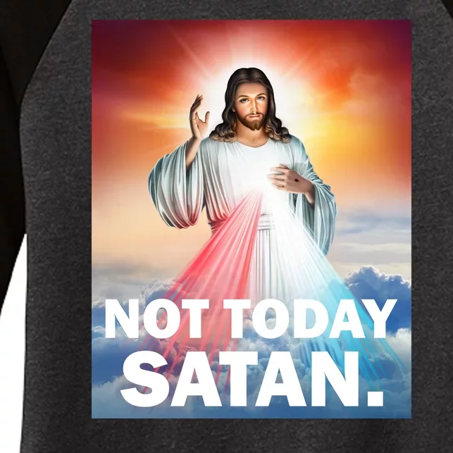 Not Today Satan Jesus Christ Christian Christianity Catholic Women's Tri-Blend 3/4-Sleeve Raglan Shirt