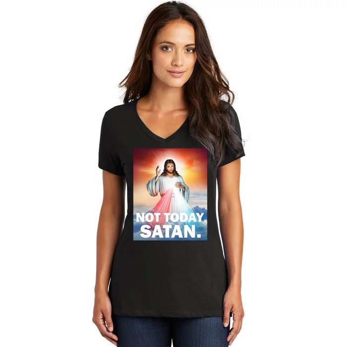 Not Today Satan Jesus Christ Christian Christianity Catholic Women's V-Neck T-Shirt