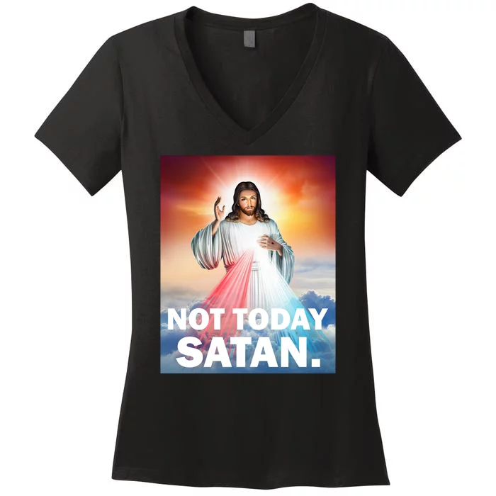 Not Today Satan Jesus Christ Christian Christianity Catholic Women's V-Neck T-Shirt