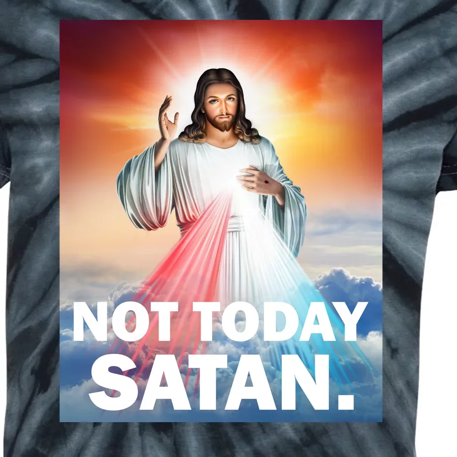 Not Today Satan Jesus Christ Christian Christianity Catholic Kids Tie-Dye T-Shirt