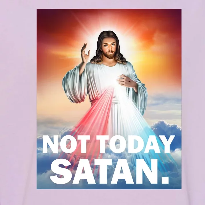 Not Today Satan Jesus Christ Christian Christianity Catholic Garment-Dyed Sweatshirt