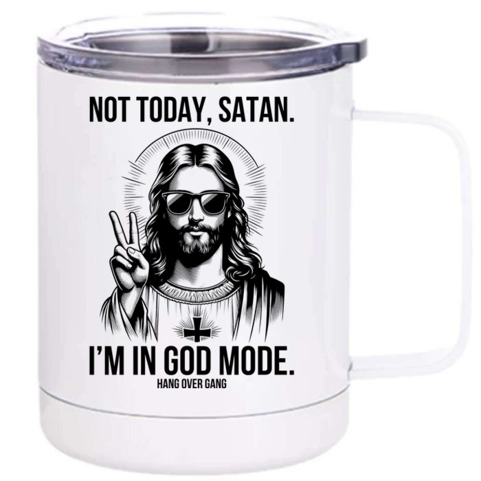 Not Today Satan I’M In God Mode Funny Jesus Meme 12 oz Stainless Steel Tumbler Cup