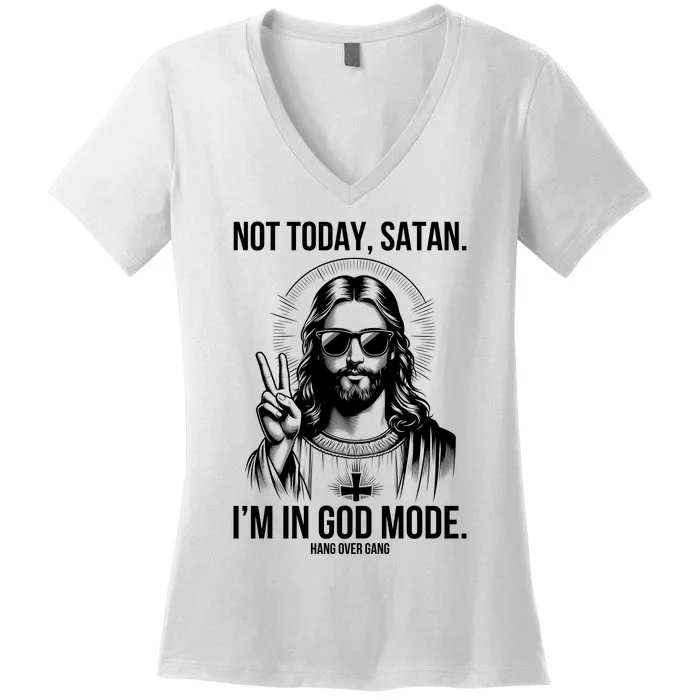 Not Today Satan I’M In God Mode Funny Jesus Meme Women's V-Neck T-Shirt