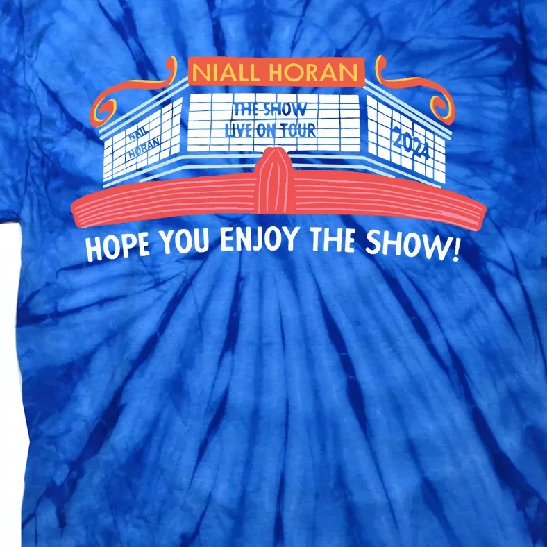 Niallhoran The Show Live On 2024 Hope You Enjoy The Show Tie-Dye T-Shirt