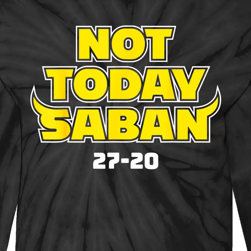 Not Today Saban 27 20 Tie-Dye Long Sleeve Shirt