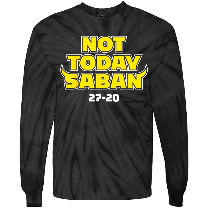 Not Today Saban 27 20 Tie-Dye Long Sleeve Shirt