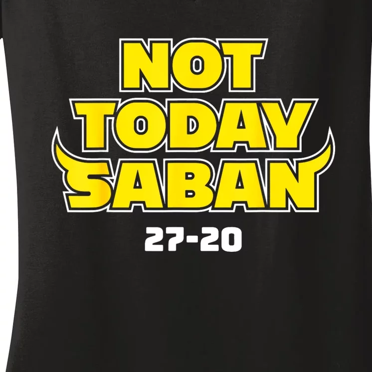 Not Today Saban 27 20 Women's V-Neck T-Shirt