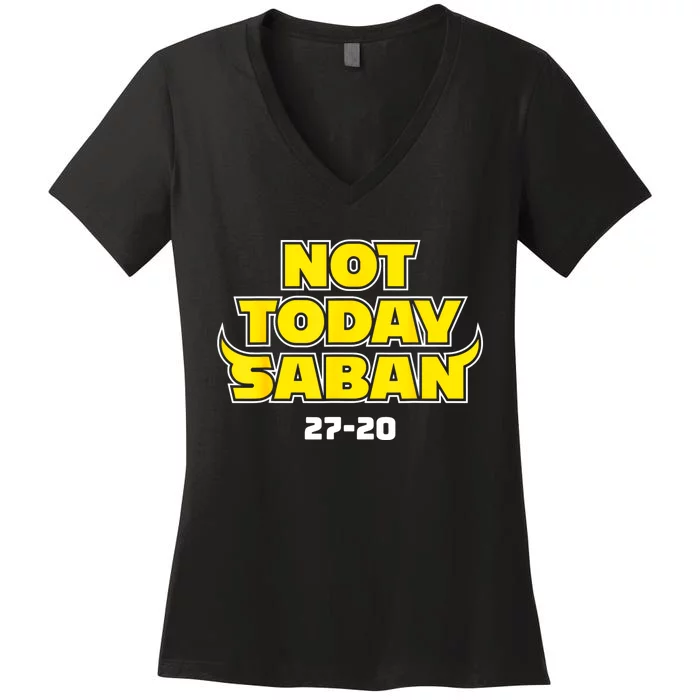 Not Today Saban 27 20 Women's V-Neck T-Shirt