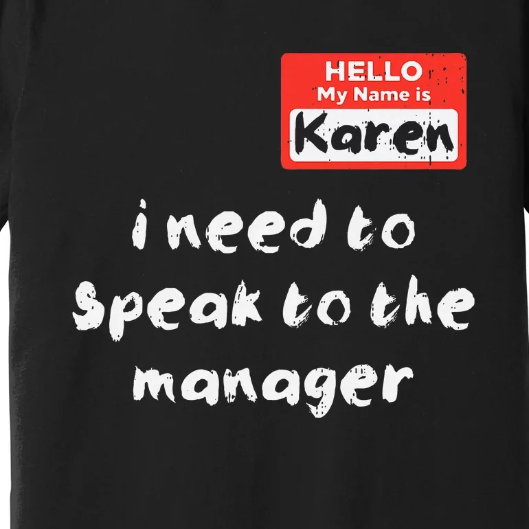 Need To Speak Manager Karen Halloween Funny Meme Premium T-Shirt