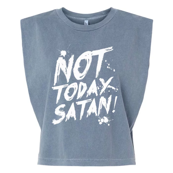 Not Today Satan  Funny Anti Satan Gift Garment-Dyed Women's Muscle Tee