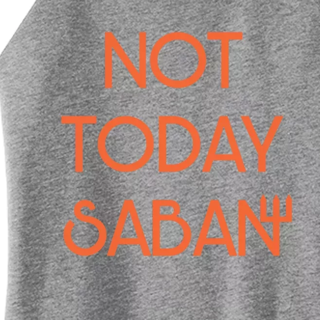 Not Today Saban Women’s Perfect Tri Rocker Tank