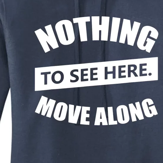 Nothing To See Here Move Along Women's Pullover Hoodie