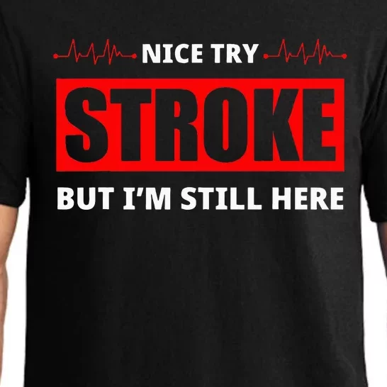 Nice Try Stroke But IM Still Here Funny Stroke Survivor Pajama Set