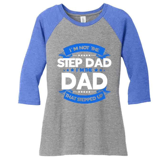 Not The Stepdad Stepdads I'm Not The Stepdad Gift Women's Tri-Blend 3/4-Sleeve Raglan Shirt