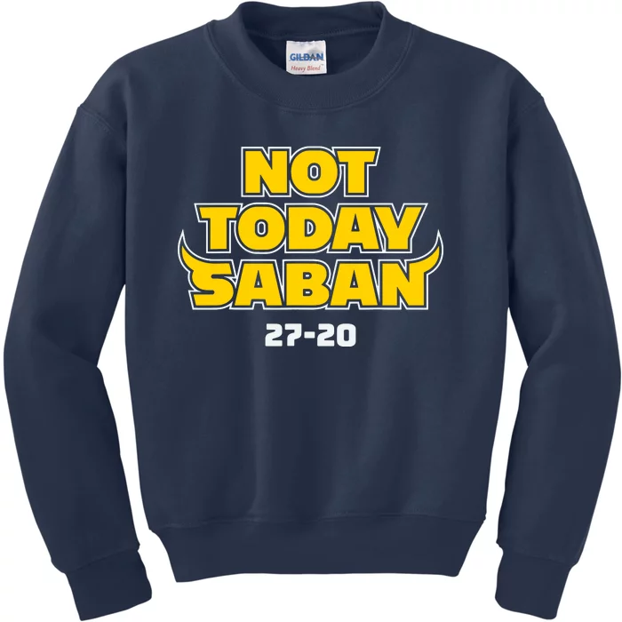 Not Today Saban 27 20 Funny Kids Sweatshirt