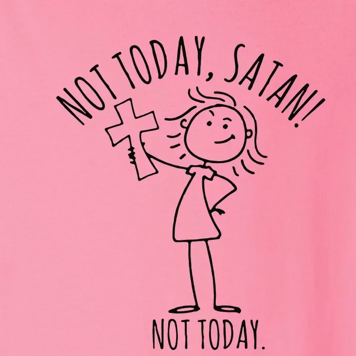 Not Today Satan Not Today Sweat Toddler Long Sleeve Shirt