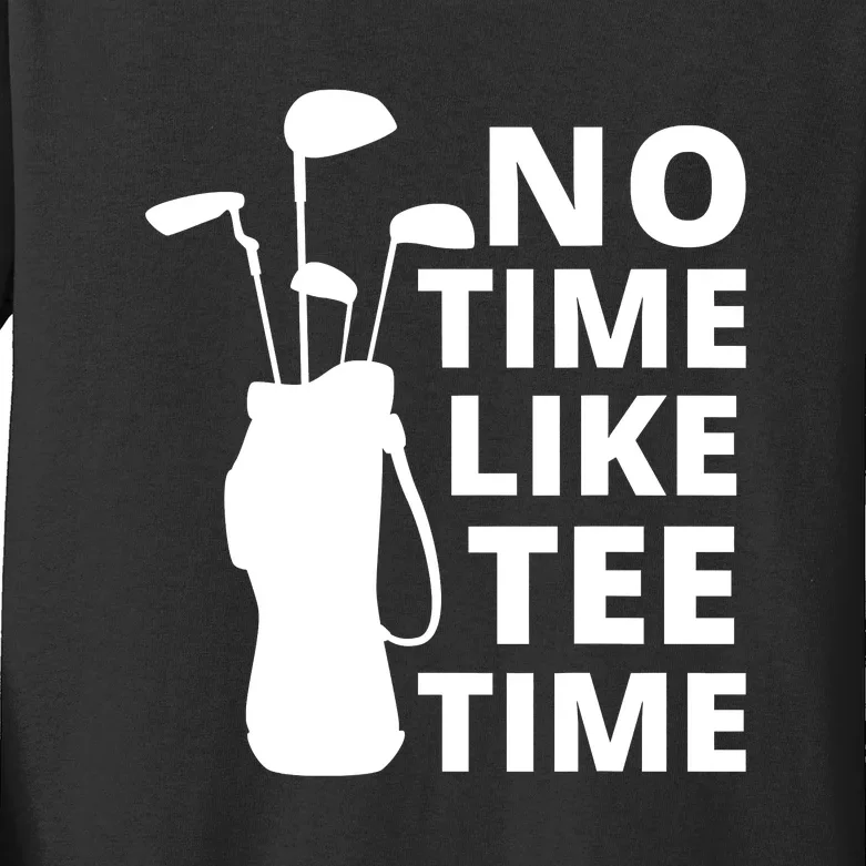 No Time Tee Time Funny Golf Dad Golfer Fathers Kids Long Sleeve Shirt