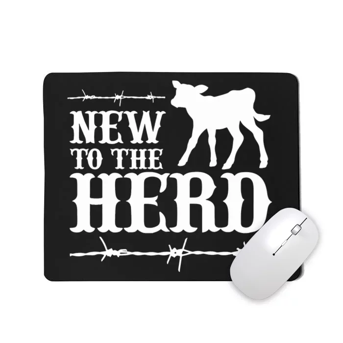 New To The Herd Country Mousepad