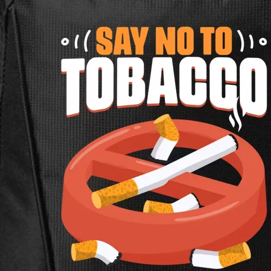 No To Tobacco Gift No Tobacco Day Anti Cigarettes Anti Smoking Gift City Backpack