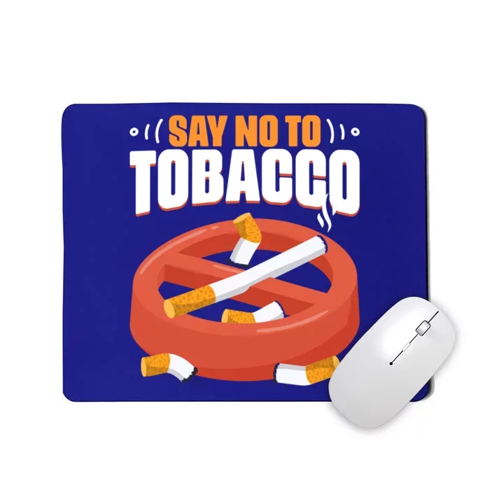 No To Tobacco Gift No Tobacco Day Anti Cigarettes Anti Smoking Gift Mousepad